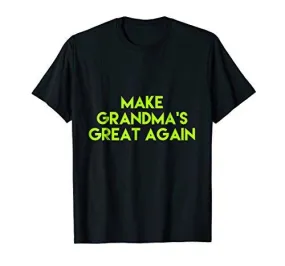 Make Grandma's Great Again T-shirt Gift MAGA DTS